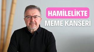 Gebelikte Meme Kanseri