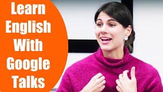 Improve Your English with Google Talks | Sarah Kessler | Big Subtitles