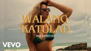 Sky Derecho - Walang Katulad (Official Lyric Video) #opmchill