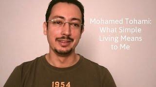 Mohamed Tohami: What Simple Living Means to Me