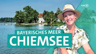 Bayerns Chiemsee – Idyllische Inseln, Natur und Wassersport mit Blick auf die Alpen | ARD Reisen