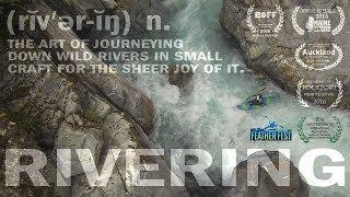 RIVERING:  An ode to the whitewater obsession -- Full Movie