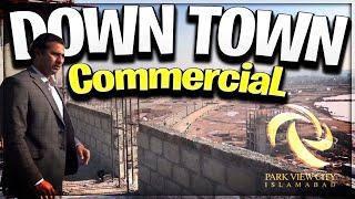 Commercial Downtown Visit and Project Feasibilities - Park View City Islamabad