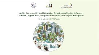 Atelier de prospective stratégique et formation sur l’accès à la finance durable