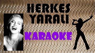 Herkes Yaralı - Karaoke