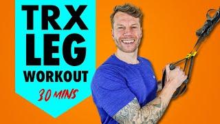 Stronger Legs in 30 Minutes - TRX Beginner Workout