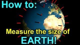 How to Measure the size of Earth!