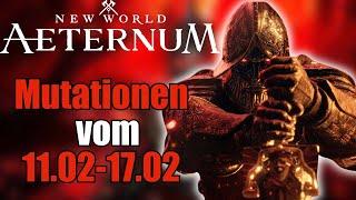 Mutation Rotation 11.02 bis 17.02New World Aeternum