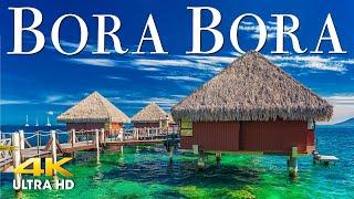 FLYING OVER BORA BORA (4K UHD) Amazing Beautiful Nature Scenery & Relaxing Music - 4K Video Ultra HD