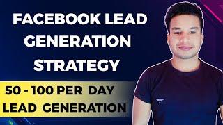 Facebook Organic Lead Generation  Strategy|{अब नहीं होगी leads की कमी}