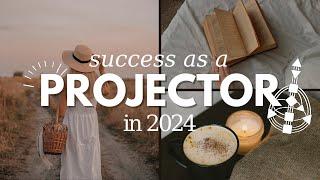 PROJECTOR IN HUMAN DESIGN | HOW TO FIND SUCCESS IN 2024