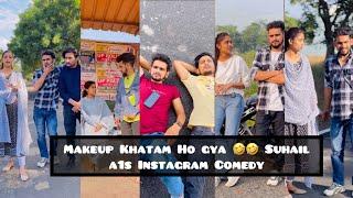 Makeup Khatam Ho gya  Suhail a1s Instagram Comedy #suhaila1s #shorts