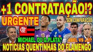 NOTÍCIAS QUENTINHAS DO FLAMENGO HOJE! +1 CONTRATAÇÃO NO MENGÃO!? GONZALO PLATA OU MICHAEL? ABEL E JJ