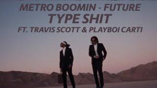 Future, Metro Boomin - Type Shit (Lyrics)