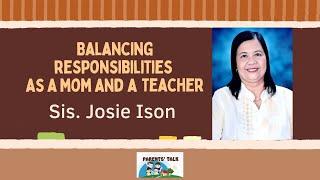Balancing Responsibilities as a Mom and a Teacher | Parents' Talk | June 15, 2024