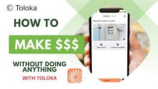 How To Earn $100-$300 With Toloka