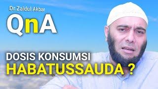 Dosis Konsumsi Habatussauda ?? - dr. Zaidul Akbar Official