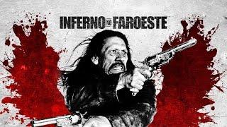 INFERNO NO FAROESTE | FILME DD FAROESTE WESTERN FILMES VELHO OESTE COM DANI TREJO FILME BEM LOUCO