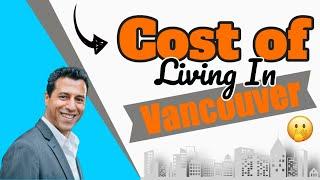 $$$Cost Of Living In Vancouver, BC Canada 2019$$$