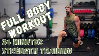 Full Body Dumbbell Strength Workout - 34 Minutes