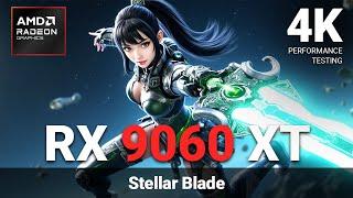Testing Stellar Blade at 4K | AMD Radeon RX 9060 XT | 2160p Performance Benchmark