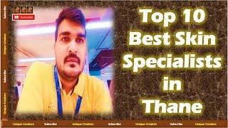 Top 10 Best Skin specialist (Dermatologist) of Thane | Unique Creators |