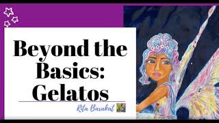 Gelatos Tips & Tricks - Beyond the Basics