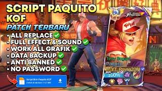 NEW Script Skin Paquito KOF Full Effect Full Sound Patch Terbaru | No Password