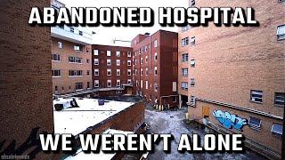 We weren’t alone inside of this Abandoned Hospital we found in Missouri