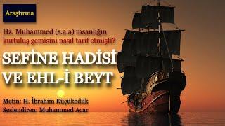 Sefine hadisi ve Ehl-i Beyt | Hz Muhammed insanlığın kurtuluş gemisini nasıl tarif etti? | Araştırma