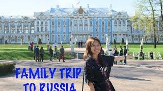 FAMILY TRIP TO RUSSIA