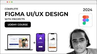 Complete Figma UI/UX Design Course with Projects 2024