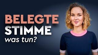 Was tun bei belegter Stimme?