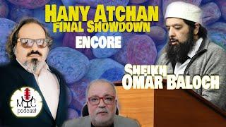 [SPECIAL] Shiekh Omar Baloch and MYC Podcast on Hany Atchan: The 3 Fallacies of the Quranists (Eng)