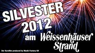 Silvester 2012 im Ferienzentrum Weißenhäuser Strand