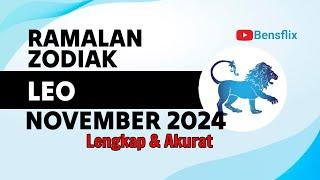 RAMALAN ZODIAK LEO BULAN NOVEMBER 2024 - Lengkap & Akurat