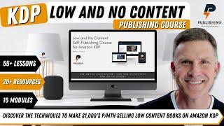 Low and No Content KDP Publishing Course - Kindle Direct Publishing