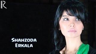 Shahzoda - Erkala (Official video)