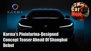 Karma's Pininfarina-Designed Concept Teaser Ahead Of Shanghai Debut | CarMojo