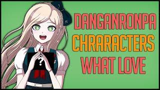 Danganronpa Characters and What They Love