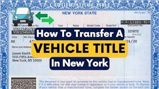  Transferring A Vehicle Title in NY
