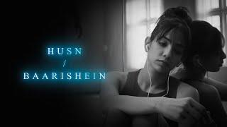 Husn x Baarishein (ACV Mashup) | Anuv Jain | Chillout Mashup