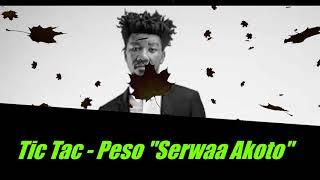 Tic Tac - Peso - Serwaa Akoto