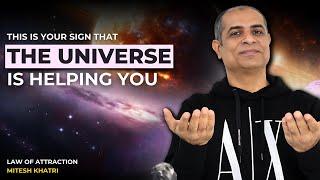 This 3 Signs Say That Universe Is Helping You | Mitesh Khatri - Law of Attraction Coach