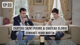 Domaines Henri Martin - Château Saint Pierre & Château Gloria - The Wine Archive - Podcast Episode 3