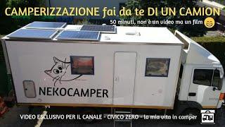 NEKOCAMPER -  Camperizzare fai da te un Camion con omologazione - Video completo 50 min. ESCLUSIVO