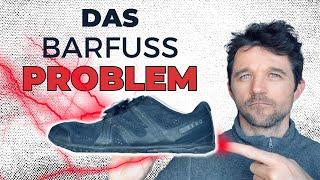 Das Problem mit Barfußschuhen