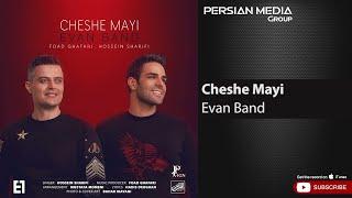 Evan Band - Cheshe Mayi ( ایوان بند - چش مایی )