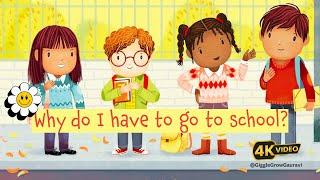 Why do I have to go to School? Read Aloud Story for Children