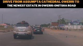 DRIVE THROUGH VIDEO FROM ASSUMPTA CATHEDRAL OWERRI TO EMERALD CITY ESTATE OGBAKU OWERRI-ONITSHA ROAD